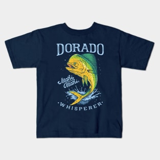 Dorado Mahi Mahi Whisperer 2 Kids T-Shirt